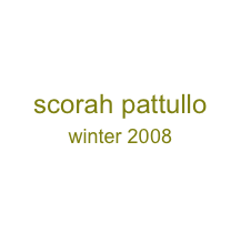 scorah pattullo
winter 2008